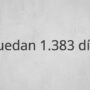 Quedan 1.383 días
